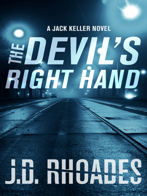 Title details for The Devil's Right Hand by J.D. Rhoades - Available